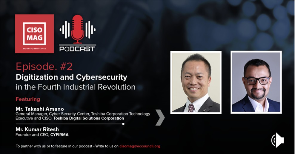 CISO Mag Podcast – Digitization and Cybersecurity in Fourth Industrial Revolution