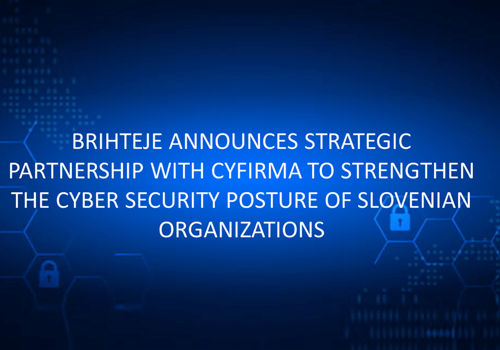 Brihtejes Strategic Partnership with Cyfirma Increases The CyberSecurity of Slovenian Organizations